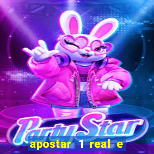 apostar 1 real e ganhar dinheiro